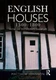 English Houses 1300-1800: Vernacular Architecture, Social Life by Johnson: New